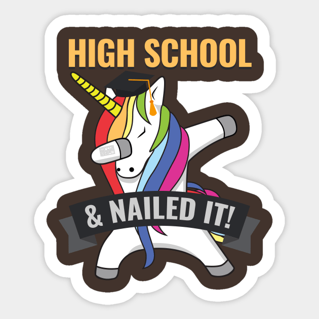 HIGH SCHOOL Nailed It Unicorn Dabbing Graduation Sticker by porcodiseno